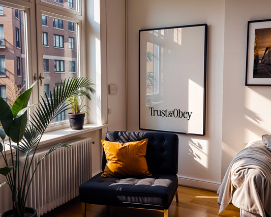 Trust And Obey Premium Matte Paper Metal Framed Poster